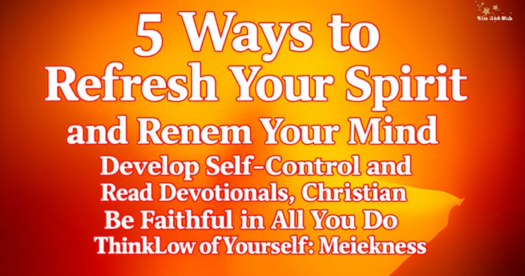 5-ways-to-refresh-your-spirit-and-renew-your-mind