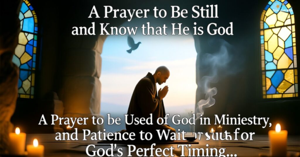 a-prayer-to-be-used-of-god-in-ministry-and-patience-to-wait-for-gods-perfect-timing