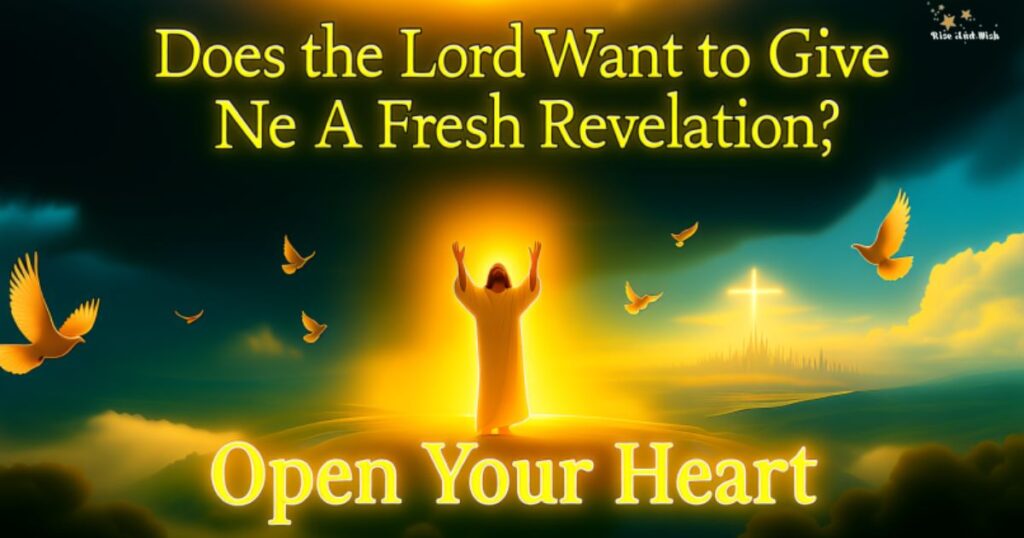 does-the-lord-want-to-give-us-a-fresh-revelation