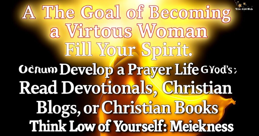 the-goal-of-becoming-a-virtuous-woman